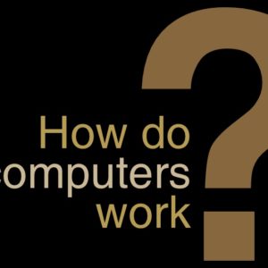 how-do-computers-work